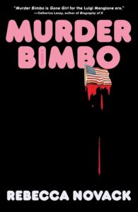 Rebecca Novack, Murder Bimbo