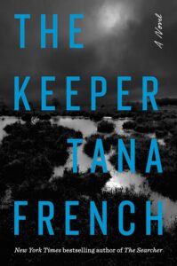 Tana French, The Keeper