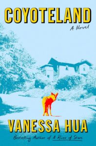 Vanessa Hua, Coyoteland