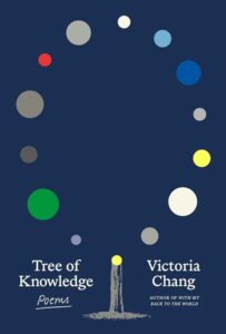 Victoria Chang, Tree of Knowledge: Poems