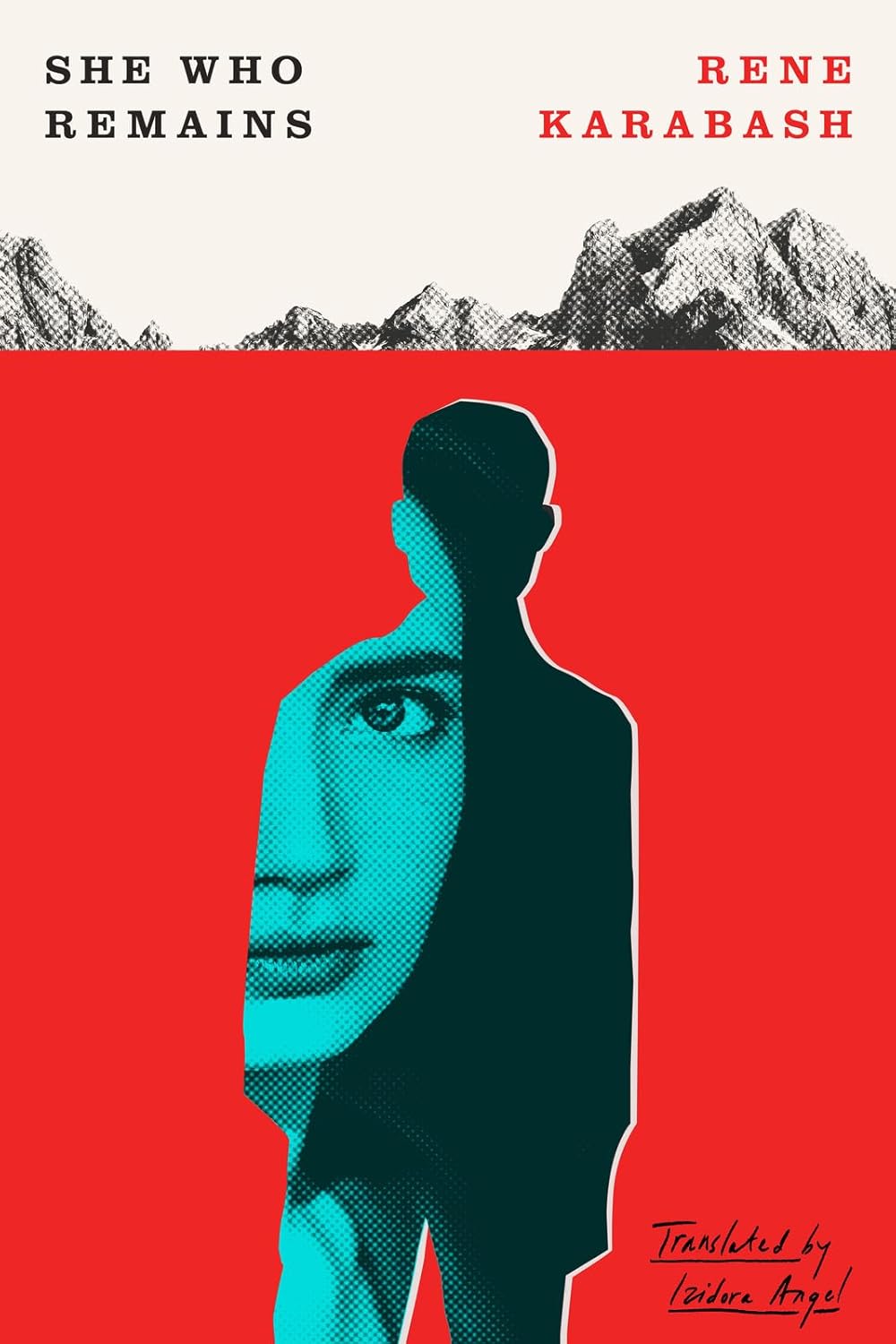 Rene Karabash, tr. Izidora Angel, <em><a href="https://bookshop.org/a/132/9789533515748" target="_blank" rel="noopener">She Who Remains</a></em>; cover design by Sarah Schulte (Sandorf Passage, January 27)
