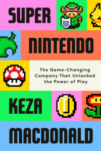 Super Nintendo, Keza Macdonald