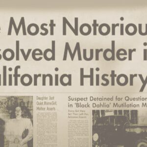 The Unusual Suspects: Who Were the Main Players in the Black Dahlia Murder