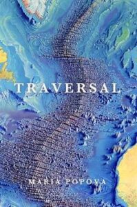 Traversal, Maria Popova