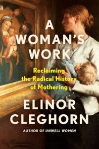 A Woman's Work, Elinor Cleghorn