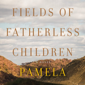 In the Fields of Fatherless Children