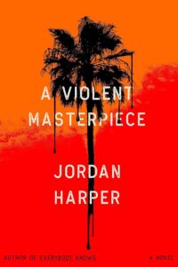 A Violent Masterpiece, Jordan Harper
