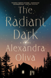 The Radiant Dark, Alexandra Oliva