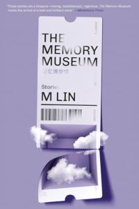 The Memory Museum, M Lin