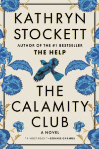 The Calamity Club, Kathryn Stockett