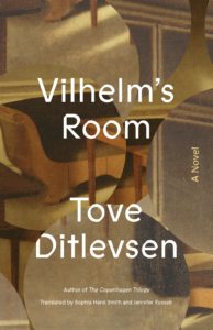 Vilhelm's Room, Tove Ditlevsen