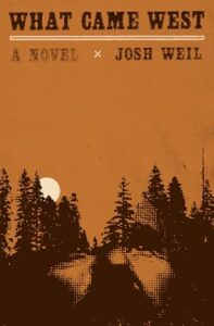 What Came West, Josh Weil
