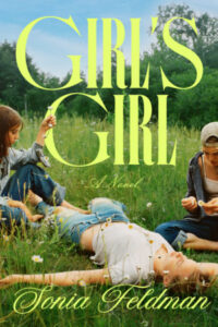Sonia Feldman, Girl's Girl