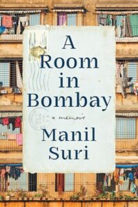 Manil Suri, A Room in Bombay