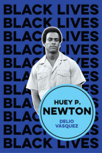 Delio Vasquez, Huey P. Newton: I Am We