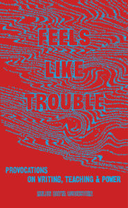 Helen Betya Rubinstein, Feels Like Trouble