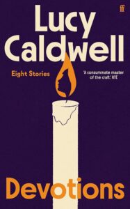 Devotions, Lucy Caldwell