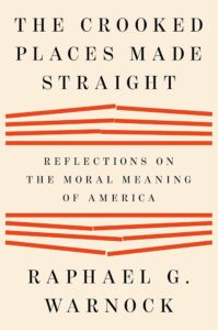 The Crooked Places Made Straight, Raphael G. Warnock