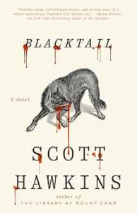 Scott Hawkins, Blacktail