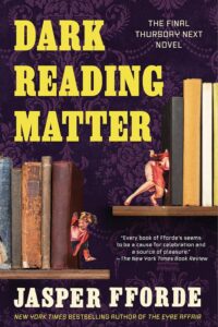 Jasper Fforde, Dark Reading Matter