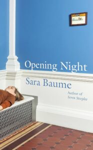 Sara Baume, Opening Night