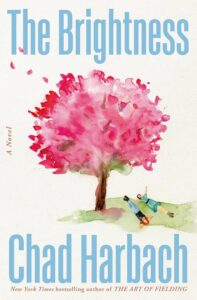 Chad Harbach, The Brightness