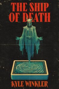Kyle Winkler, The Ship of Death