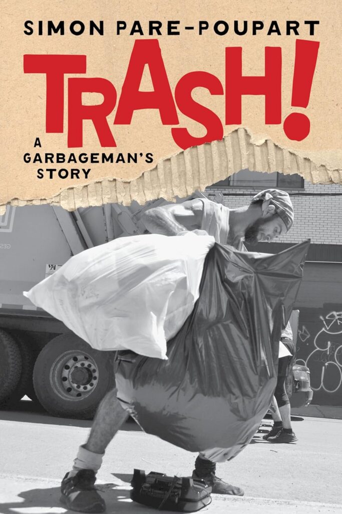 trash a garbageman s story, by simon paré-poupart