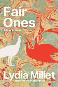 Lydia Millet, Fair Ones: A Double Novel