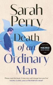 Sarah Perry, Death of an Ordinary Man