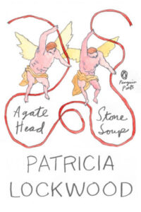 Patricia Lockwood, Agate Head/Stone Soup