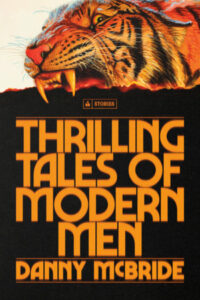 Danny McBride, Thrilling Tales of Modern Men