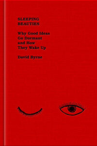 David Byrne, Sleeping Beauties