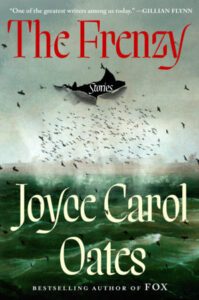 The Frenzy, Joyce Carol Oates