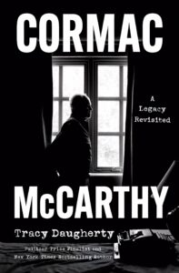 Tracy Daugherty, Cormac McCarthy