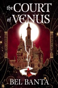 Bel Banta, The Court of Venus