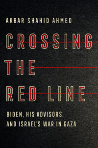 Akbar Shahid Ahmed, Crossing the Red Line