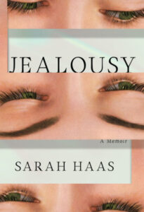 Sarah Haas, Jealousy