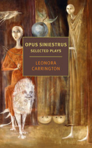 Leonora Carrington, Opus Sinestrus