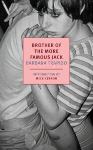 Barbara Trapido, Brother of the More Famous Jack