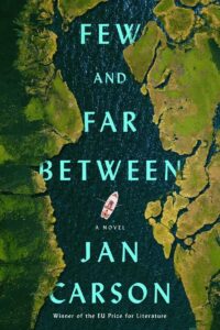 Jan Carson, Few and Far Between