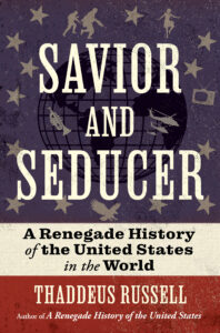 Thaddeus Russell, Savior and Seducer