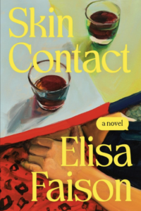 Skin Contact, Elisa Faison
