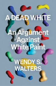 Wendy S. Walters, A Dead White