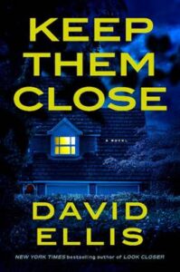 Keep Them Close, David Ellis