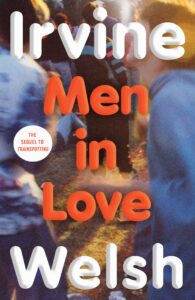 Irvine Welsh, Men in Love