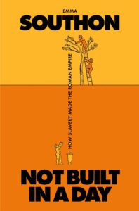 Emma Southon, Not Built in a Day