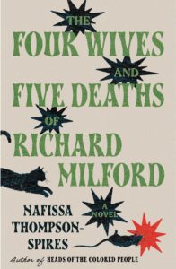 Nafissa Thompson-Spires, The Four Wives and Five Deaths of Richard Milford