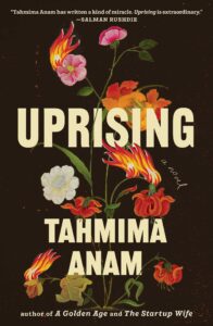 Tahmina Anam, Uprising
