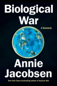 Annie Jacobsen, Biological War